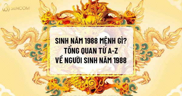 Nếu người thân của bạn, chồng bạn , hay chính bạn sinh năm 1988 , chắc chắn khi tìm hiểu về những người sinh năm 1988 mệnh gì trong phong thủy Việt Nam thì...